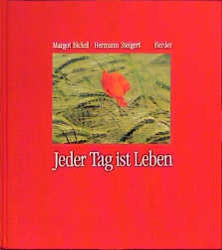 Jeder Tag ist Leben