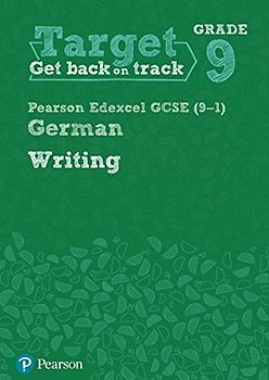 Target Grade 9 Writing Edexcel GCSE (9-1) German Workbook