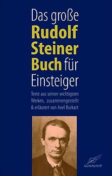 Das große Rudolf Steiner Buch für Einsteiger