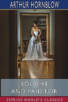 Bought and Paid For (Esprios Classics)