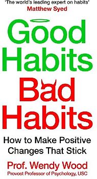 Good Habits, Bad Habits