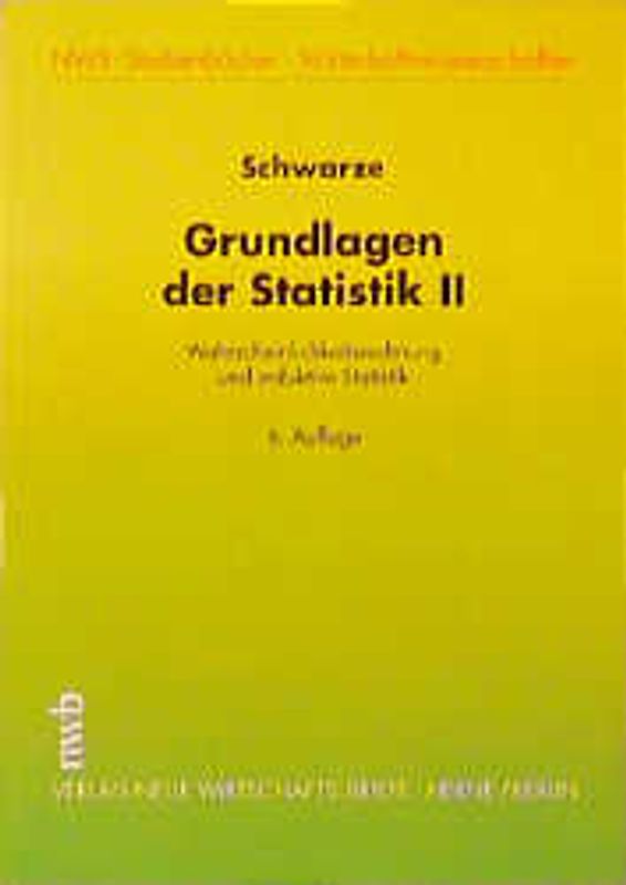 Grundlagen der Statistik. Wahrscheinlichkeitsrechnung und induktive Statistik
