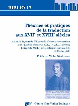 Theories et pratiques de la traduction aux XVIIe et XVIIIe siecles