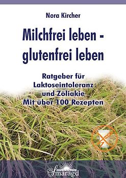 Milchfrei leben - Glutenfrei leben