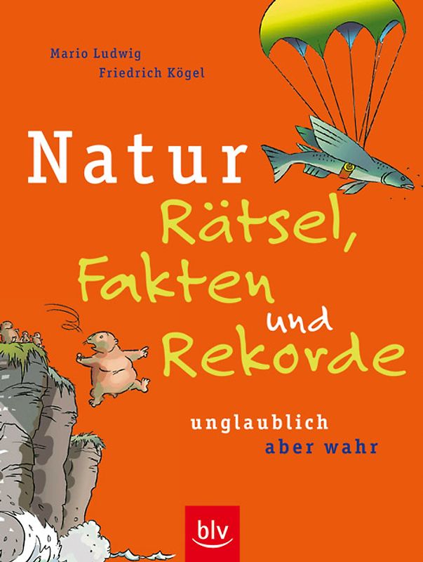 Natur – Rätsel, Fakten und Rekorde