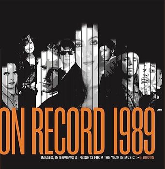 On Record: Vol. 11 - 1989: Images, Interviews & Insights from the Year in Music