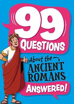 99 Questions About: The Romans