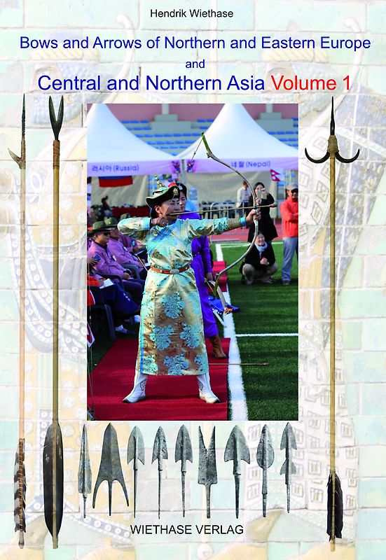 Bows and Arrows of Northern and Eastern Europe and Central and Northern Asia