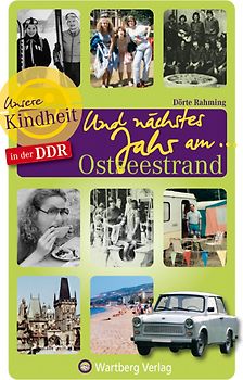 Und nächstes Jahr am... Ostseestrand - Unsere Kindheit in der DDR