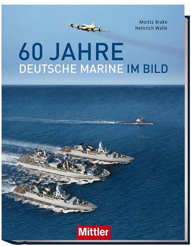 60 Jahre Deutsche Marine im Bild