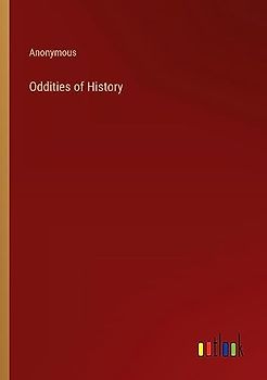 Oddities of History