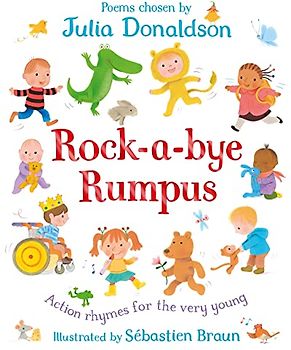 Rock-a-Bye Rumpus: Action Rhymes for the Very Young