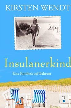 Insulanerkind: Eine Kindheit auf Baltrum