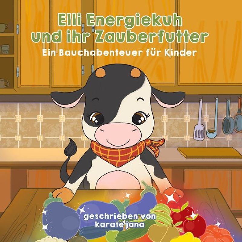 Elli Energiekuh und ihr Zauberfutter