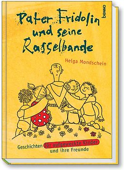 Pater Fridolin und seine Rasselbande