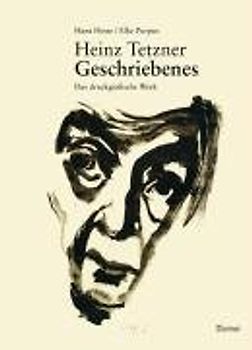 Heinz Tetzner - Geschriebenes. Das druckgrafische Werk