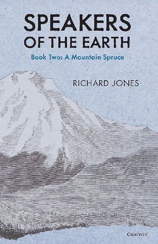 The Mountain Spruce (Speakers of the Earth, Volume 2)