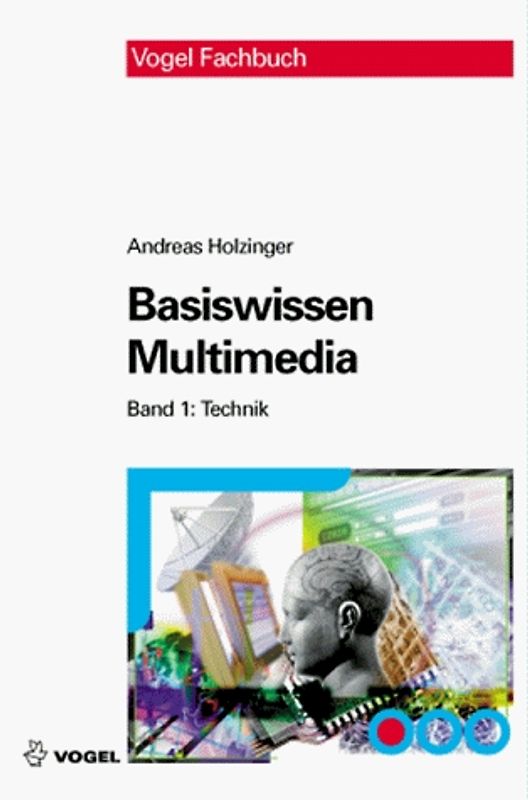 Basiswissen Multimedia Band 1: Technik