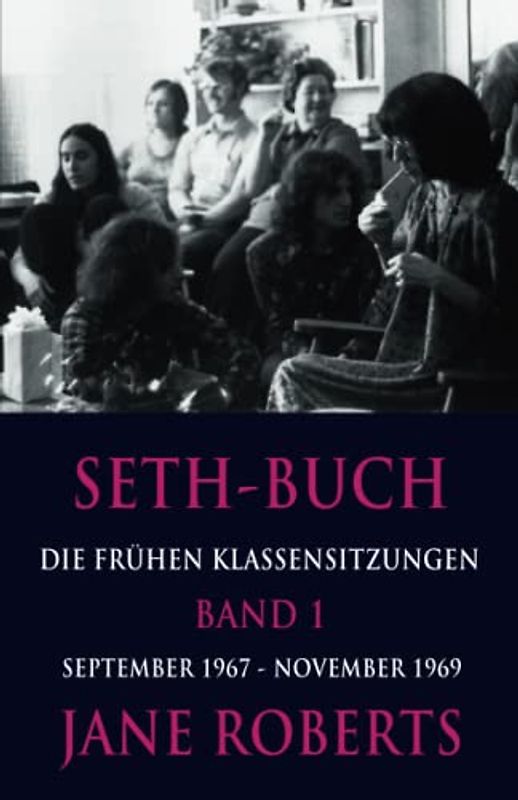 Seth-Buch - Die Frühen Klassensitzungen, Band 1