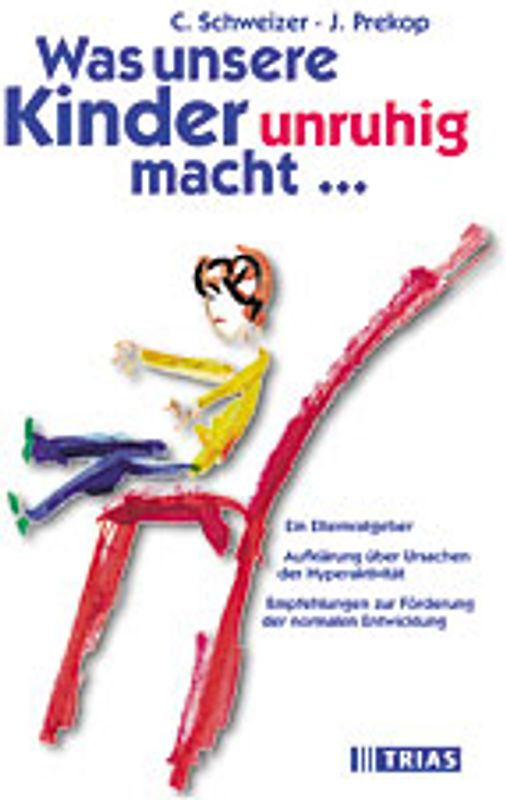 Was unsere Kinder unruhig macht...