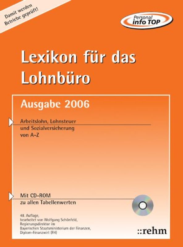 Lexikon für das Lohnbüro. Arbeitslohn, Lohnsteuer und Sozialversicherung von A - Z. Mit CD-ROM zu allen Tabellenwerten