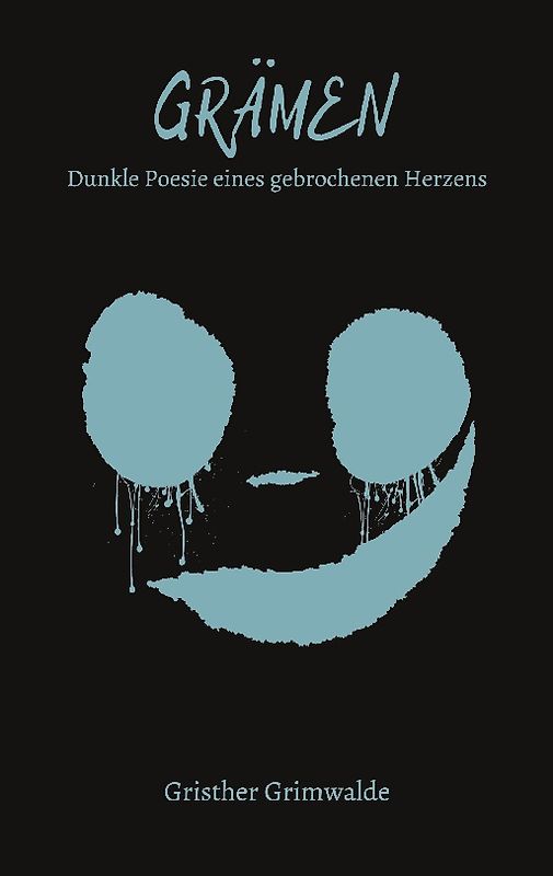 Grämen - Dunkle Poesie eines gebrochenen Herzens