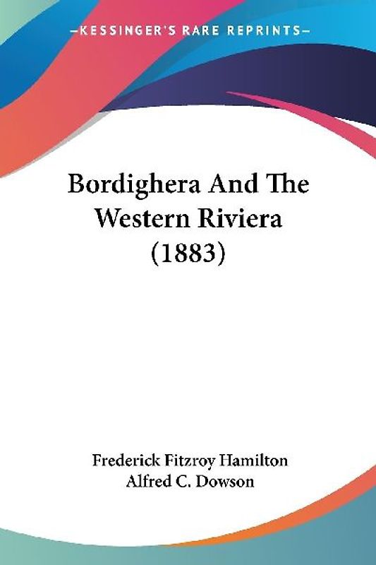 Bordighera And The Western Riviera (1883)
