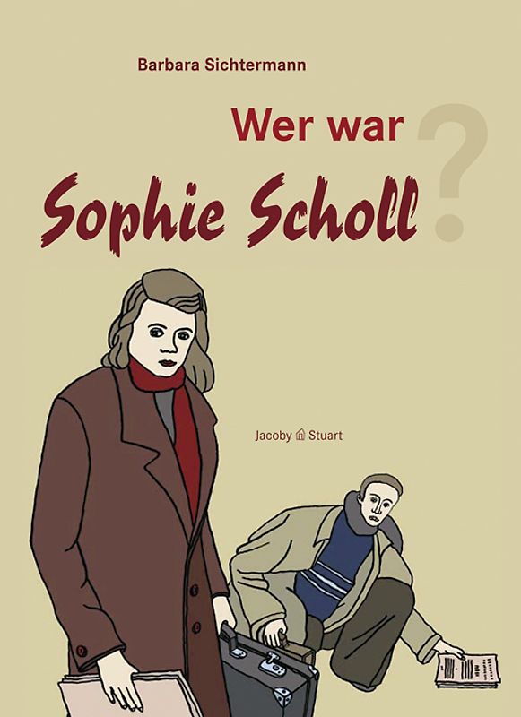 Wer war Sophie Scholl?