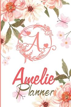 Amelie Name Planner | Customized Notebook planner | Customised Gift for Amelie: Weekly & Monthly Planner With Notebook Journal | Password Log | Phone ... Party Planner | Perfect Gift Idea For Amelie