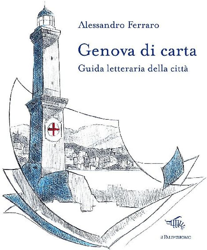 Genova di carta. Guida letteraria della città