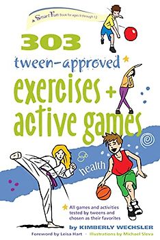 303 Tween-Approved Exercises and Active Games (Smartfun Activity Books)