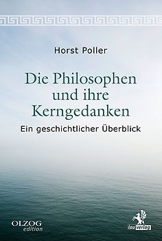 Die Philosophen und ihre Kerngedanken