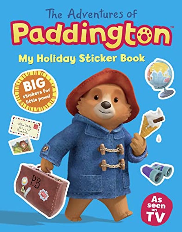 The Adventures of Paddington: My Holiday Sticker Book (Paddington TV)