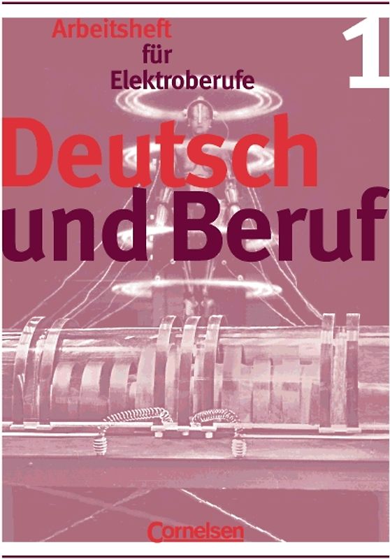 Deutsch und Beruf - Elektroberufe / Heft 1 - Arbeitsheft