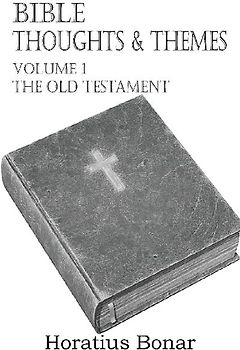 Bible Thoughts & Themes Volume 1 the Old Testament