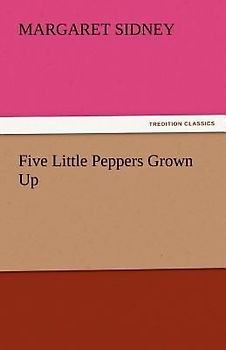 Five Little Peppers Grown Up