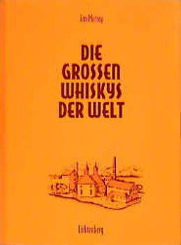 Die grossen Whiskys der Welt