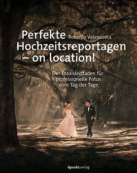Perfekte Hochzeitsreportagen – on location!