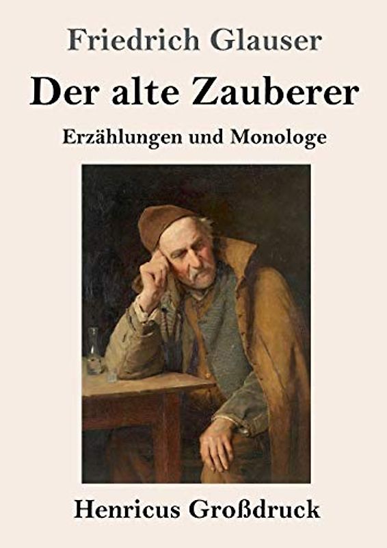 Der alte Zauberer (Großdruck): Erzählungen und Monologe