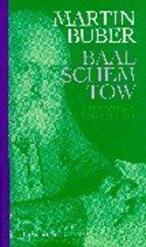 Des Baal-Schem-Tow Unterweisung im Umgang mit Gott. Des Rabbi Israel Ben Elieser genannt Baal-Schem-Tow, das ist Meister vom guten Namen, Unterweisung im Umgang mit Gott. Aus den Bruchstücken gefügt von Martin Buber