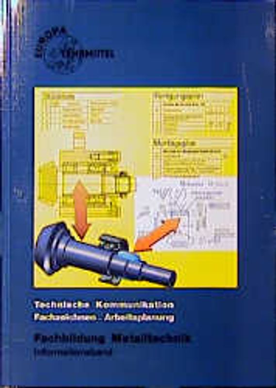 Technische Kommunikation /Fachzeichnen - Arbeitsplanung Fachbildung Metalltechnik