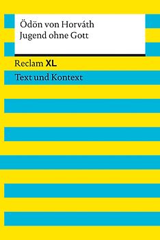 Jugend ohne Gott. Textausgabe mit Kommentar und Materialien. Reclam XL – Text und Kontext