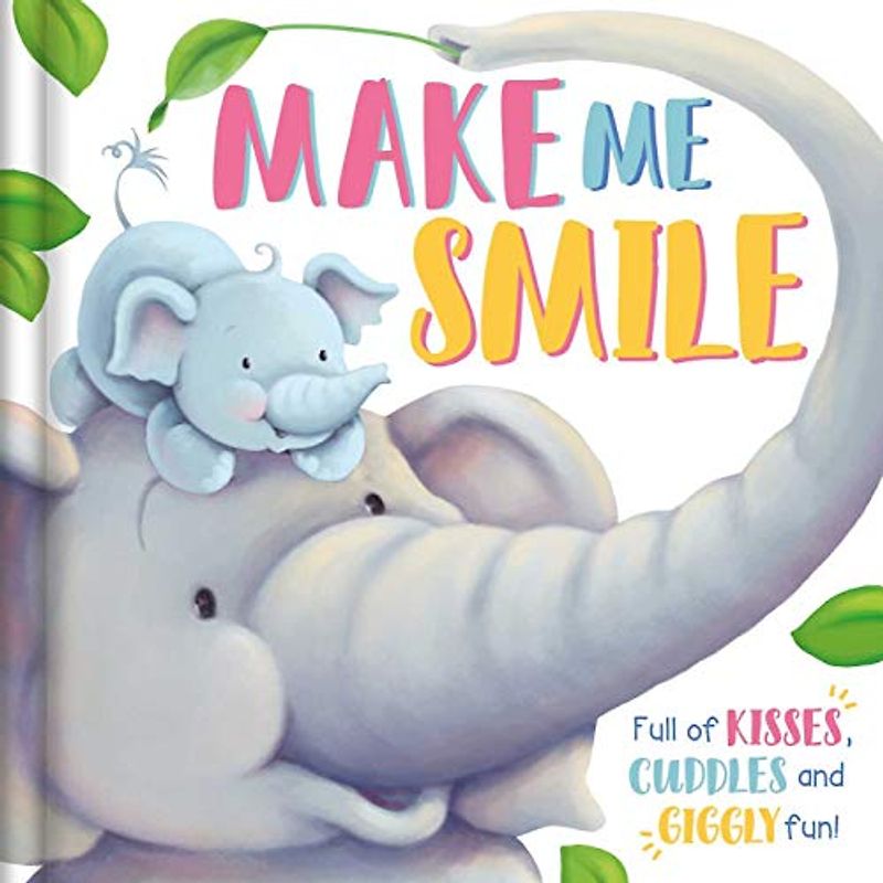 Make Me Smile: Padded Board Book