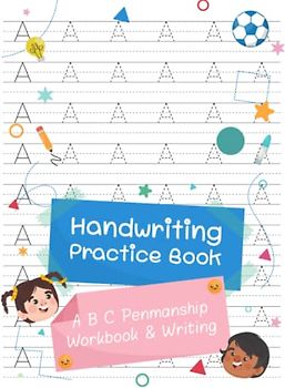 Handwriting Practice Book: A B C Penmanship Workbook and Writing Hooked Learn Words & Sentences with Dashed Centerline Trace Alphabet Letters (Trace Letters Ages 6-8)