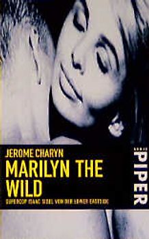 Marilyn the Wild. Supercop Isaac Sidel von der Lower Eastside. Kriminalroman