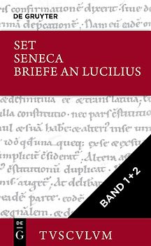 Lucius Annaeus Seneca: Epistulae morales ad Lucilium / Briefe an Lucilius / [Set Seneca, Briefe an Lucilius I+II, Tusculum]