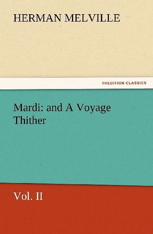 Mardi: and A Voyage Thither