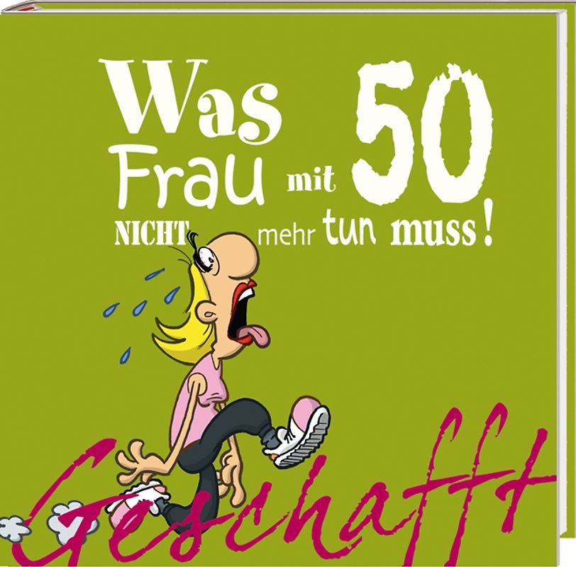 Geschafft: Was Frau mit 50 nicht mehr tun muss!