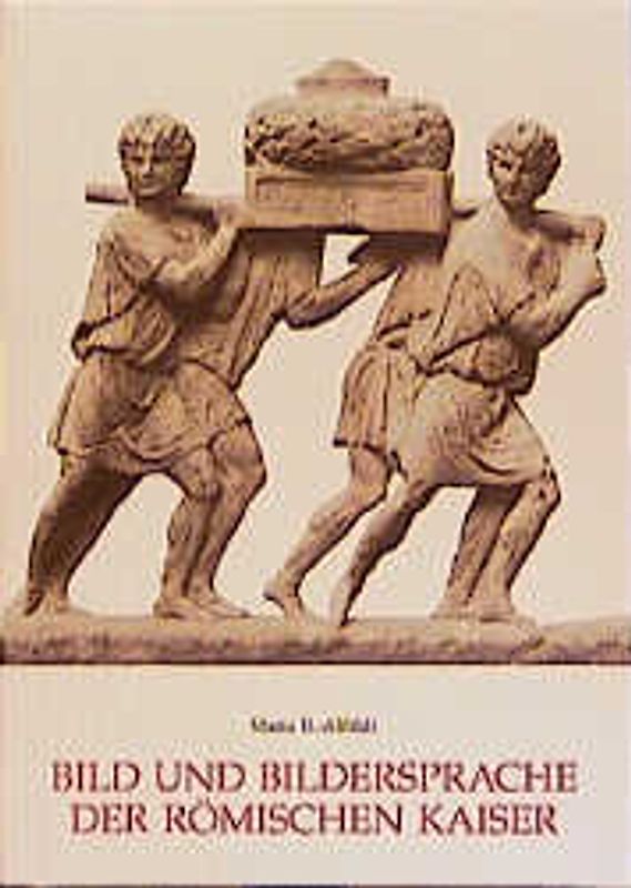 Bild und Bildersprache der römischen Kaiser
