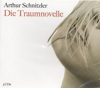 Die Traumnovelle - Arthur Schnitzler [3 CD]